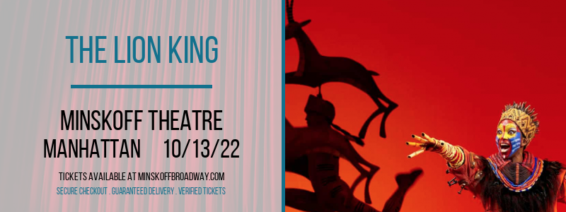 The Lion King at Minskoff Theatre tickets The Lion King at Minskoff Theatre