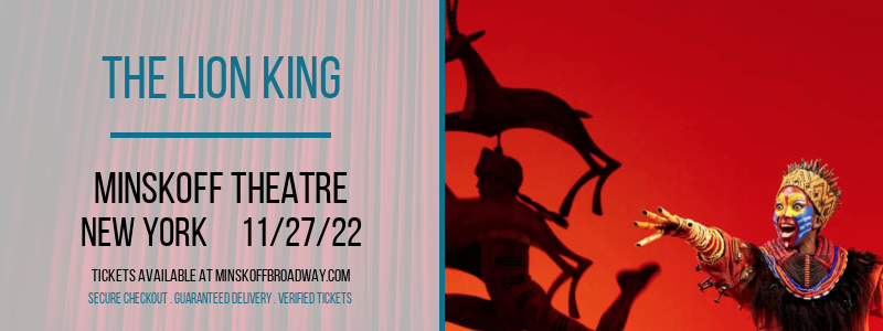 The Lion King at Minskoff Theatre tickets The Lion King at Minskoff Theatre