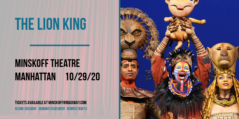 The Lion King at Minskoff Theatre tickets The Lion King at Minskoff Theatre