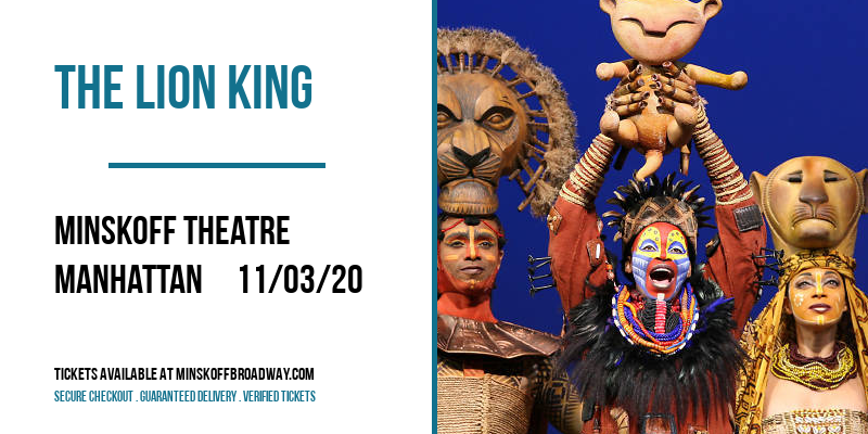 The Lion King at Minskoff Theatre tickets The Lion King at Minskoff Theatre