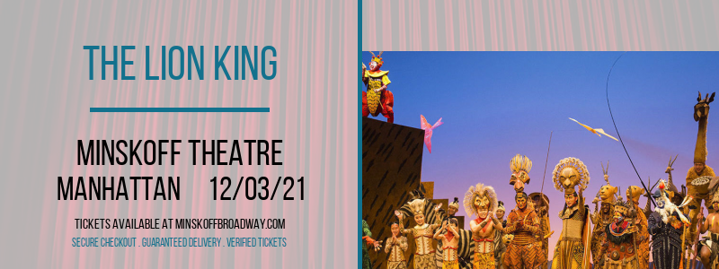 The Lion King at Minskoff Theatre tickets The Lion King at Minskoff Theatre